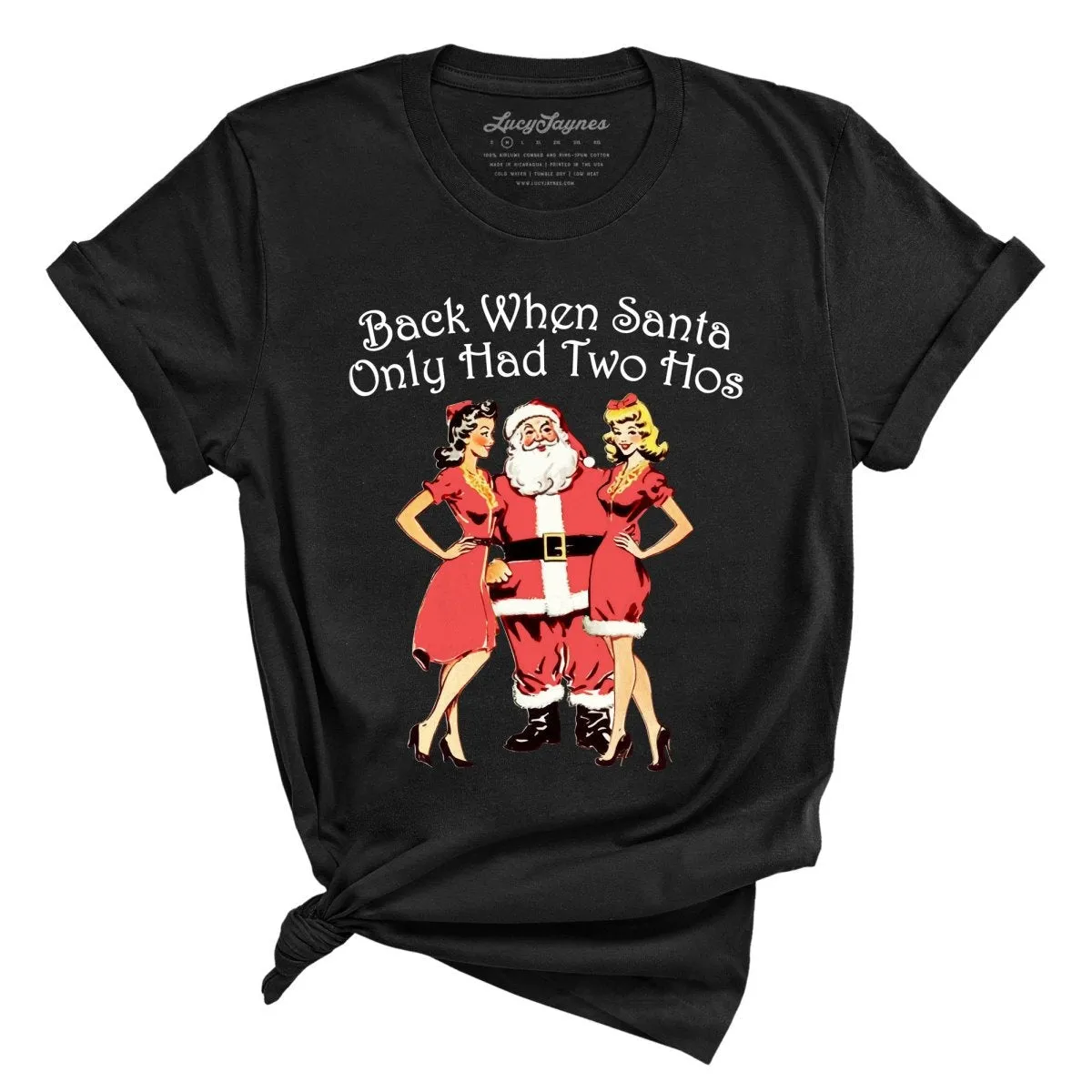 Back When Santa Only Had Two Hos Tee