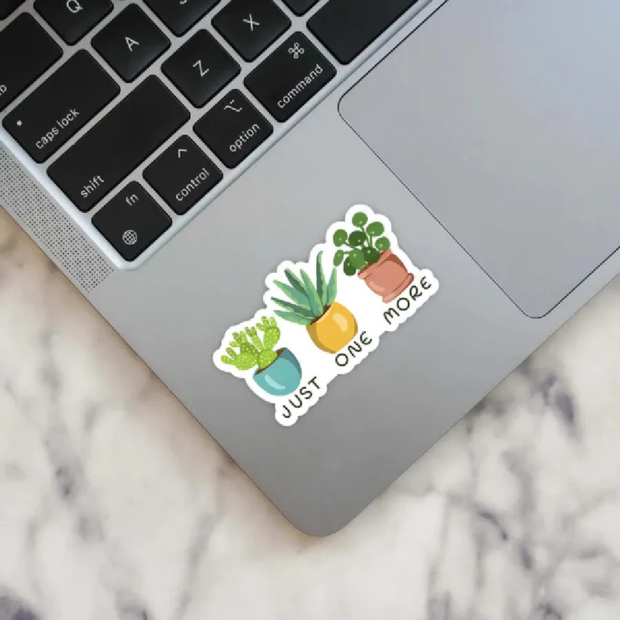 Just One More Plant Sticker